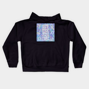 Let's Make Some Music Kids Hoodie